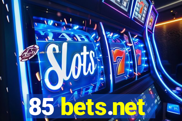 85 bets.net